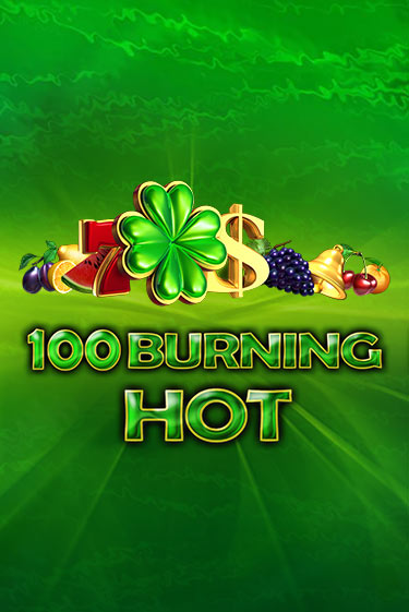 100 Burning Hot онлайн демо без регистрации | Азино 777