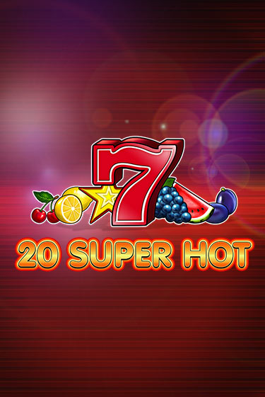 20 Super Hot онлайн демо без регистрации | Азино 777