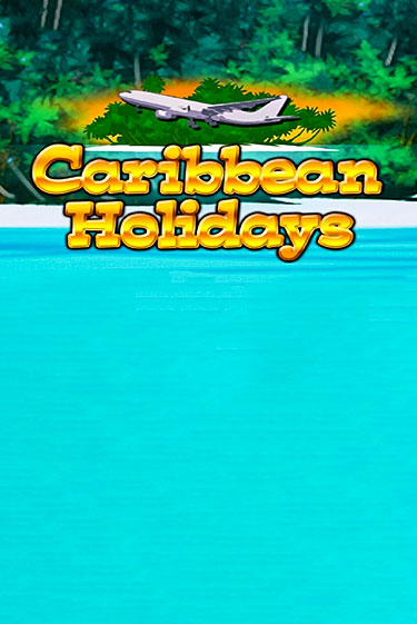 Caribbean Holidays онлайн демо без регистрации | Азино 777
