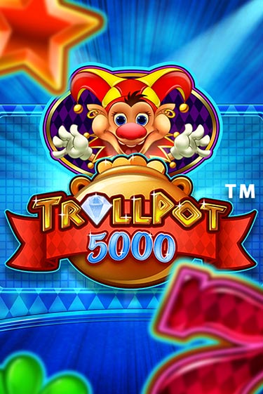 Trollpot 5000 онлайн демо без регистрации | Азино 777