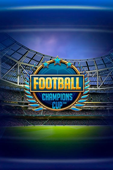 Football: Champions Cup онлайн демо без регистрации | Азино 777